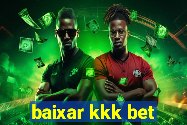 baixar kkk bet